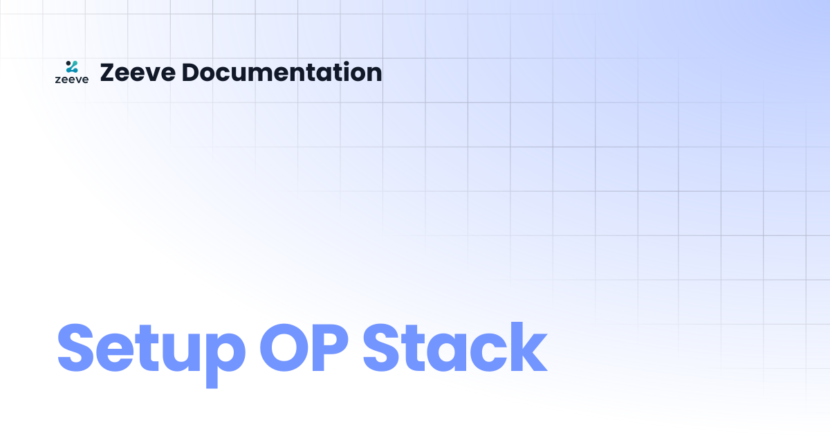 Setup OP Stack | Zeeve Documentation