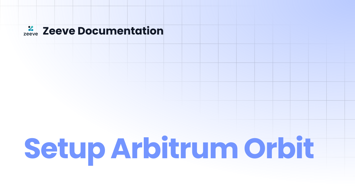 Setup Arbitrum Orbit | Zeeve Documentation